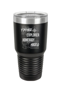 Thumbnail for Father. Explorer. Homebody. Hero. 30oz Tumbler - The Dad Frontier