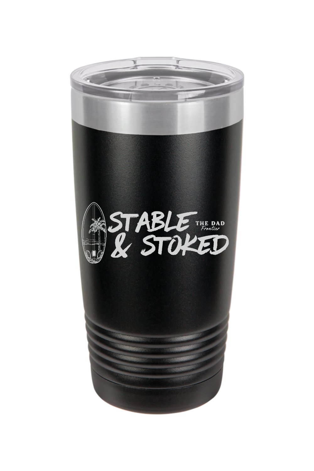 Stable & Stoked Tumbler 20oz - The Dad Frontier