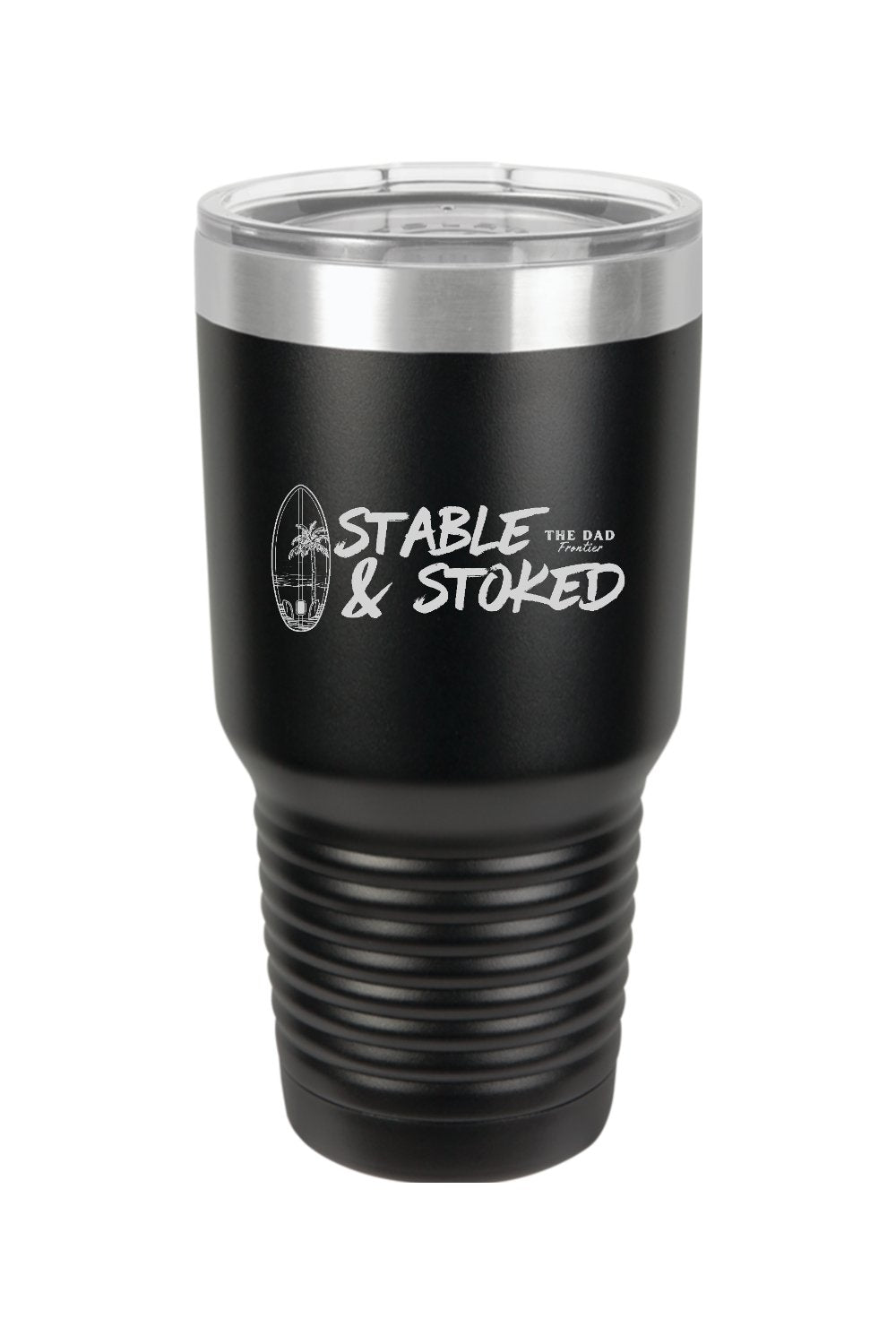 Stable & Stoked Tumbler 30oz - The Dad Frontier