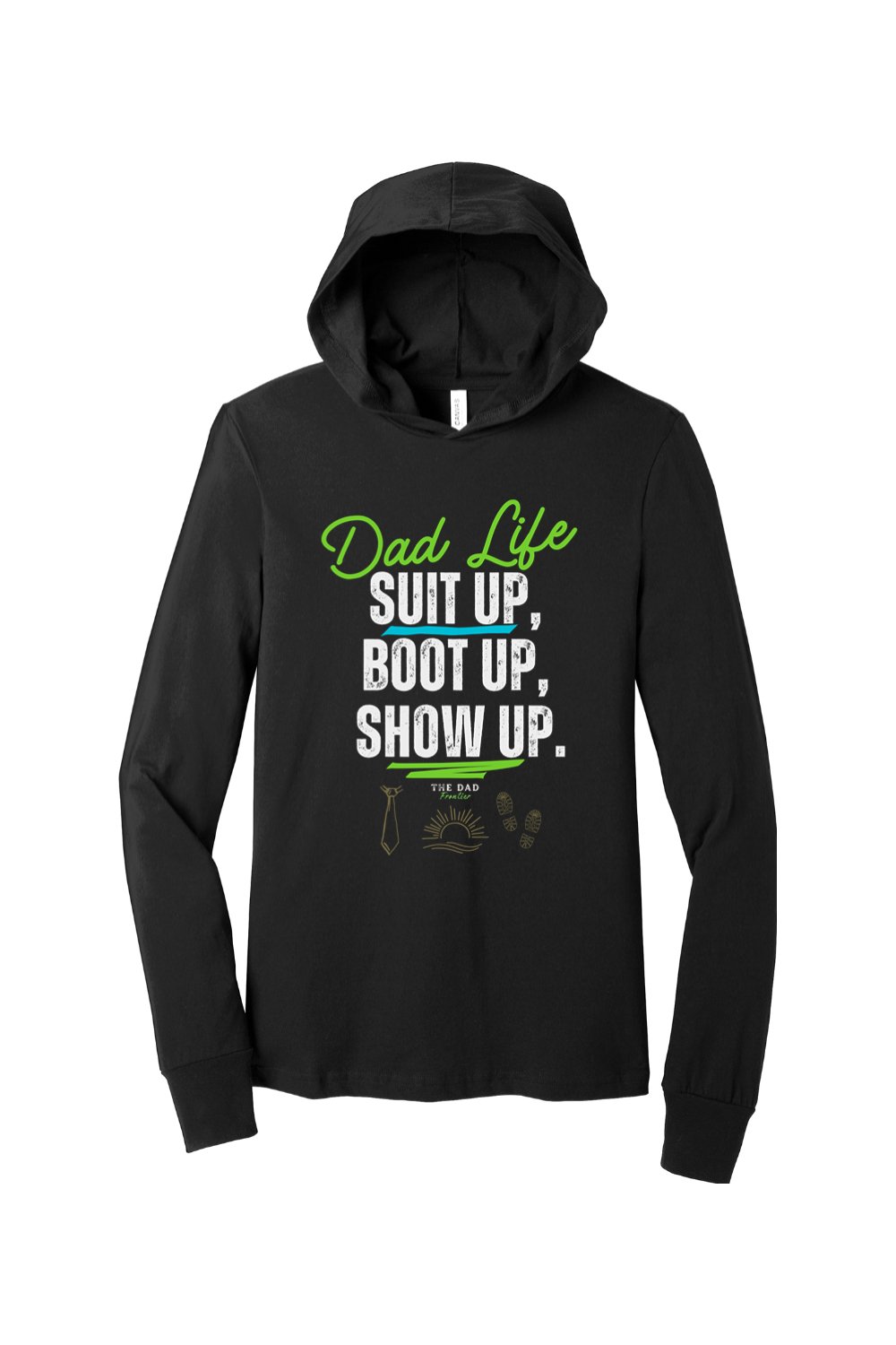 Suit Up, Boot Up, Show Up Lightweight Hoodie - The Dad Frontier