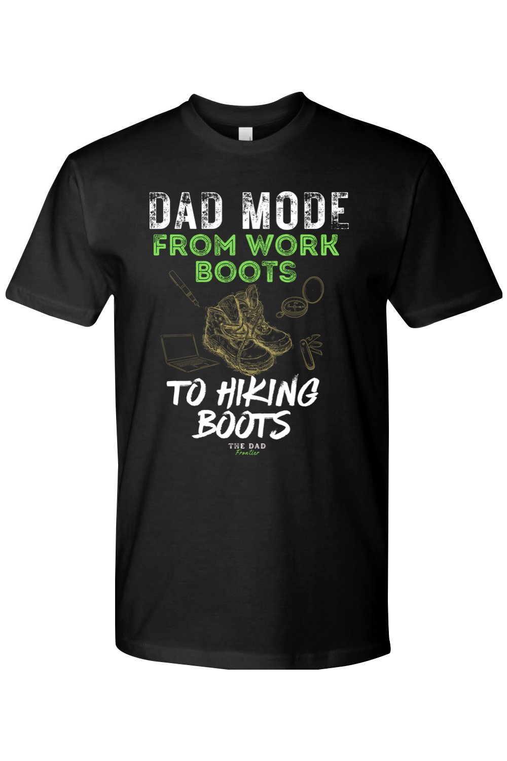 Work Boots to Hiking Boots T-Shirt - The Dad Frontier